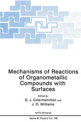 Cole-Hamilton / Williams |  Mechanisms of Reactions of Organometallic Compounds with Surfaces | eBook | Sack Fachmedien