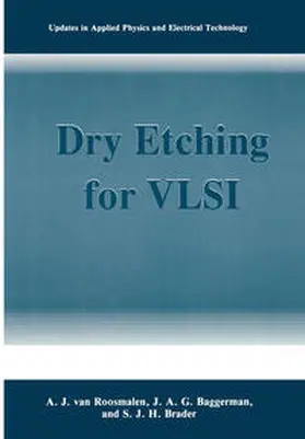 van Roosmalen / Baggerman / Brader |  Dry Etching for VLSI | eBook | Sack Fachmedien