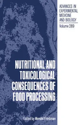 Friedman | Nutritional and Toxicological Consequences of Food Processing | E-Book | sack.de