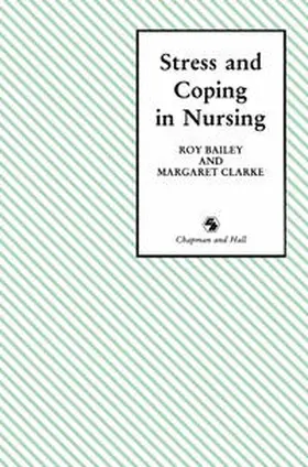 Bailey / Clarke |  Stress and Coping in Nursing | eBook | Sack Fachmedien