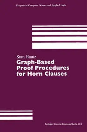 RAATZ |  Graph-Based Proof Procedures for Horn Clauses | eBook | Sack Fachmedien