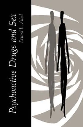 Abel |  Psychoactive Drugs and Sex | eBook | Sack Fachmedien