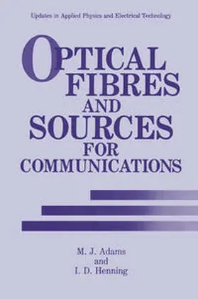Adams / Henning |  Optical Fibres and Sources for Communications | eBook | Sack Fachmedien