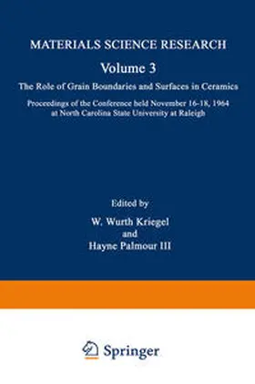 Kriegel / Palmour / North Carolina |  The Role of Grain Boundaries and Surfaces in Ceramics | eBook | Sack Fachmedien