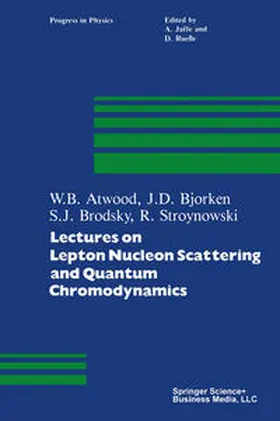 ATWOOD / BJORKEN / BRODSKY |  Lectures on Lepton Nucleon Scattering and Quantum Chromodynamics | eBook | Sack Fachmedien