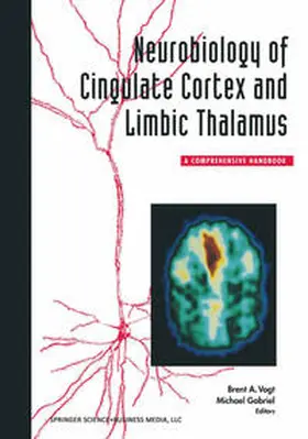 VOGT / GABRIEL | Neurobiology of Cingulate Cortex and Limbic Thalamus | E-Book | sack.de