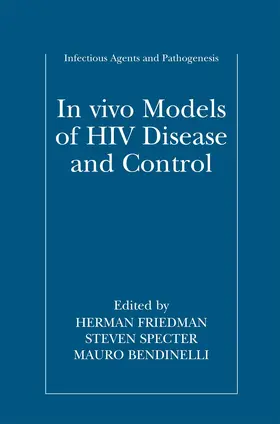 Friedman / Bendinelli / Specter |  In vivo Models of HIV Disease and Control | Buch |  Sack Fachmedien