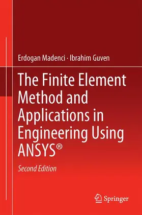 Guven / Madenci |  The Finite Element Method and Applications in Engineering Using ANSYS® | Buch |  Sack Fachmedien