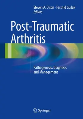 Olson, MD / Olson / Guilak, PhD |  Post-Traumatic Arthritis | Buch |  Sack Fachmedien