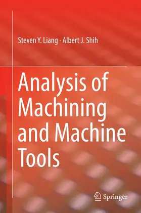 Liang / Shih | Analysis of Machining and Machine Tools | Buch | 978-1-4899-7643-7 | www2.sack.de