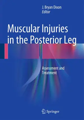 Dixon |  Muscular Injuries in the Posterior Leg | Buch |  Sack Fachmedien