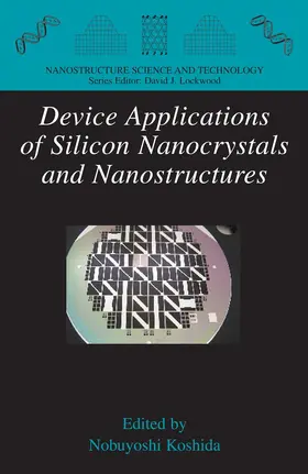 Koshida |  Device Applications of Silicon Nanocrystals and Nanostructures | Buch |  Sack Fachmedien