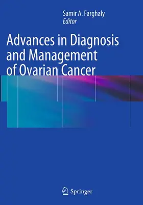 Farghaly |  Advances in Diagnosis and Management of Ovarian Cancer | Buch |  Sack Fachmedien