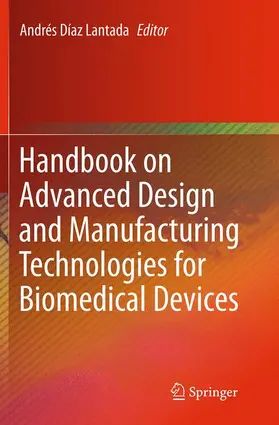 Lantada |  Handbook on Advanced Design and Manufacturing Technologies for Biomedical Devices | Buch |  Sack Fachmedien