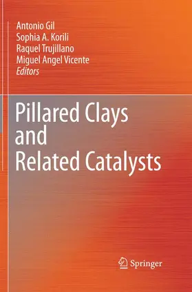 Gil / Vicente / Korili |  Pillared Clays and Related Catalysts | Buch |  Sack Fachmedien