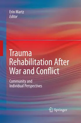 Martz |  Trauma Rehabilitation After War and Conflict | Buch |  Sack Fachmedien