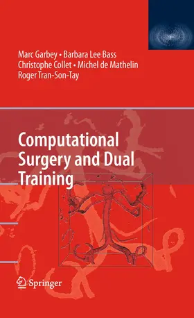 Garbey / Bass / Tran-Son-Tay |  Computational Surgery and Dual Training | Buch |  Sack Fachmedien