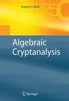 Bard | Algebraic Cryptanalysis | Buch | 978-1-4899-8450-0 | www2.sack.de