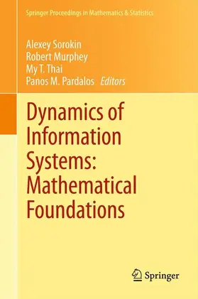 Sorokin / Pardalos / Murphey | Dynamics of Information Systems: Mathematical Foundations | Buch | 978-1-4899-8566-8 | sack.de