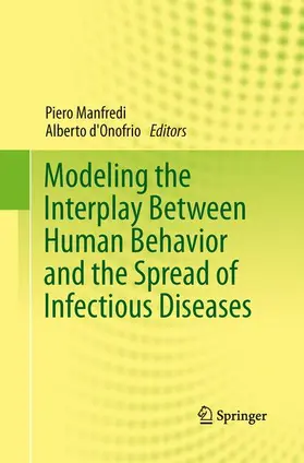 D'Onofrio / Manfredi |  Modeling the Interplay Between Human Behavior and the Spread of Infectious Diseases | Buch |  Sack Fachmedien