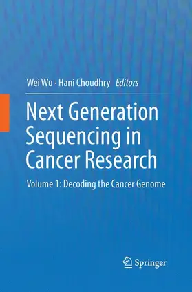Wu / Choudhry |  Next Generation Sequencing in Cancer Research | Buch |  Sack Fachmedien