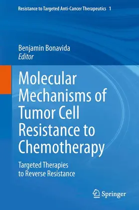 Bonavida |  Molecular Mechanisms of Tumor Cell Resistance to Chemotherapy | Buch |  Sack Fachmedien