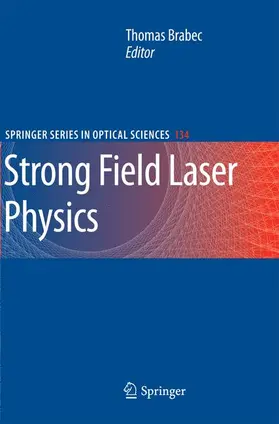 Brabec |  Strong Field Laser Physics | Buch |  Sack Fachmedien