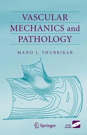 Thubrikar |  Vascular Mechanics and Pathology | Buch |  Sack Fachmedien