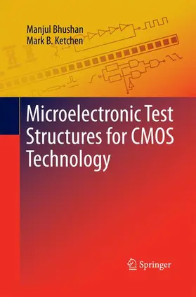 Ketchen / Bhushan |  Microelectronic Test Structures for CMOS Technology | Buch |  Sack Fachmedien