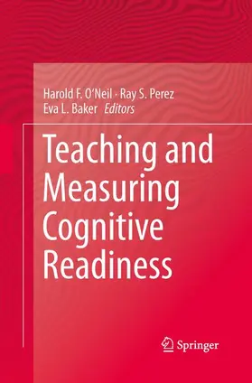 O'Neil / Baker / Perez |  Teaching and Measuring Cognitive Readiness | Buch |  Sack Fachmedien