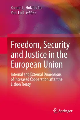 Luif / Holzhacker |  Freedom, Security and Justice in the European Union | Buch |  Sack Fachmedien