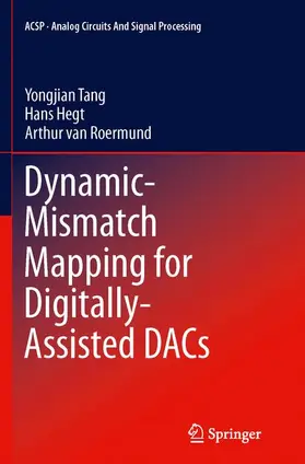 Tang / van Roermund / Hegt |  Dynamic-Mismatch Mapping for Digitally-Assisted DACs | Buch |  Sack Fachmedien