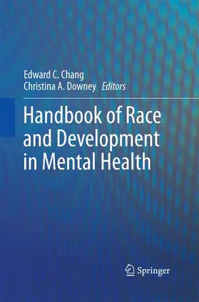 Downey / Chang |  Handbook of Race and Development in Mental Health | Buch |  Sack Fachmedien