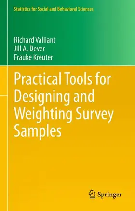 Valliant / Kreuter / Dever |  Practical Tools for Designing and Weighting Survey Samples | Buch |  Sack Fachmedien