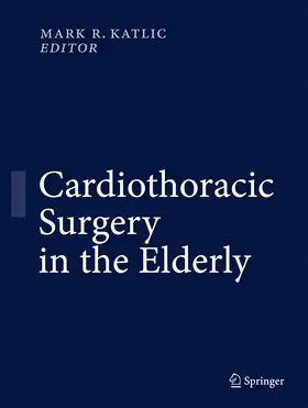 Katlic | Cardiothoracic Surgery in the Elderly | Buch | 978-1-4899-9403-5 | sack.de