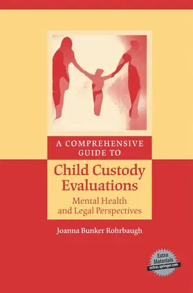 Rohrbaugh |  A Comprehensive Guide to Child Custody Evaluations: Mental Health and Legal Perspectives | Buch |  Sack Fachmedien