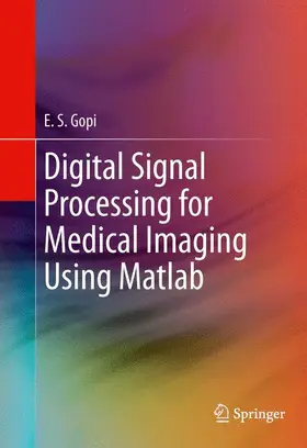 Gopi |  Digital Signal Processing for Medical Imaging Using Matlab | Buch |  Sack Fachmedien