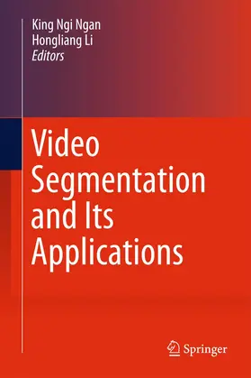 Li / Ngan |  Video Segmentation and Its Applications | Buch |  Sack Fachmedien
