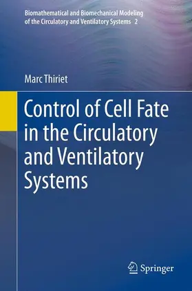 Thiriet |  Control of Cell Fate in the Circulatory and Ventilatory Systems | Buch |  Sack Fachmedien