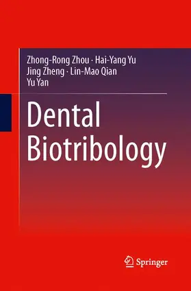 Zhou / Yu / Yan |  Dental Biotribology | Buch |  Sack Fachmedien