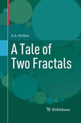 Kirillov |  A Tale of Two Fractals | Buch |  Sack Fachmedien