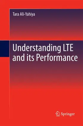 Ali-Yahiya |  Understanding LTE and its Performance | Buch |  Sack Fachmedien
