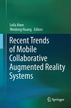 Alem / Huang |  Recent Trends of Mobile Collaborative Augmented Reality Systems | Buch |  Sack Fachmedien