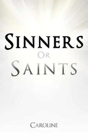 Caroline |  Sinners or Saints | eBook | Sack Fachmedien