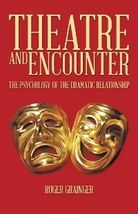 Grainger |  Theatre and Encounter | eBook | Sack Fachmedien