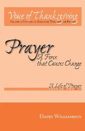 Williamson |  Prayer: a Force That Causes Change | eBook | Sack Fachmedien