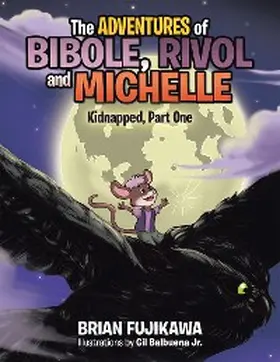 Fujikawa |  The Adventures of Bibole, Rivol, and Michelle | eBook | Sack Fachmedien