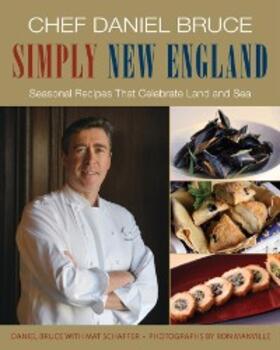 Bruce / Schaffer |  Chef Daniel Bruce Simply New England | eBook | Sack Fachmedien
