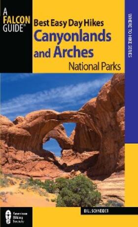 Schneider |  Best Easy Day Hikes Canyonlands and Arches National Parks | eBook | Sack Fachmedien