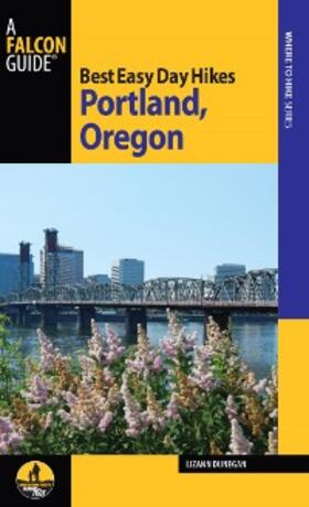 Dunegan |  Best Easy Day Hikes Portland, Oregon | eBook | Sack Fachmedien